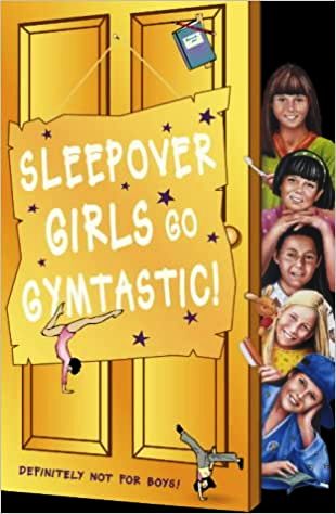 Sleepover Girls Go Gymtastic!
